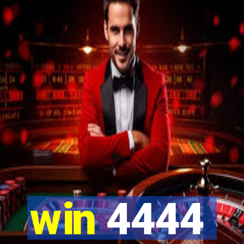 win 4444